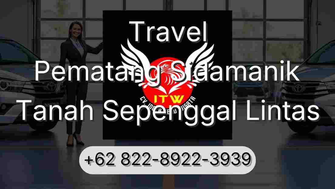Travel Pematang Sidamanik Tanah Sepenggal Lintas