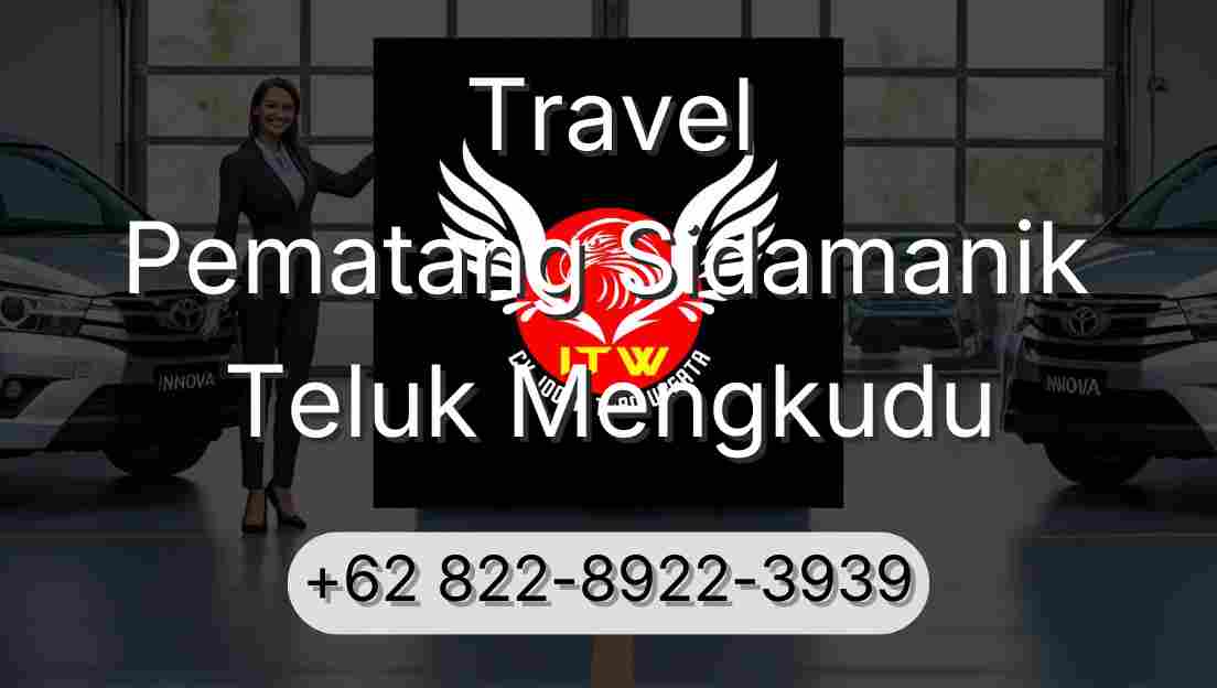 Travel Pematang Sidamanik Teluk Mengkudu