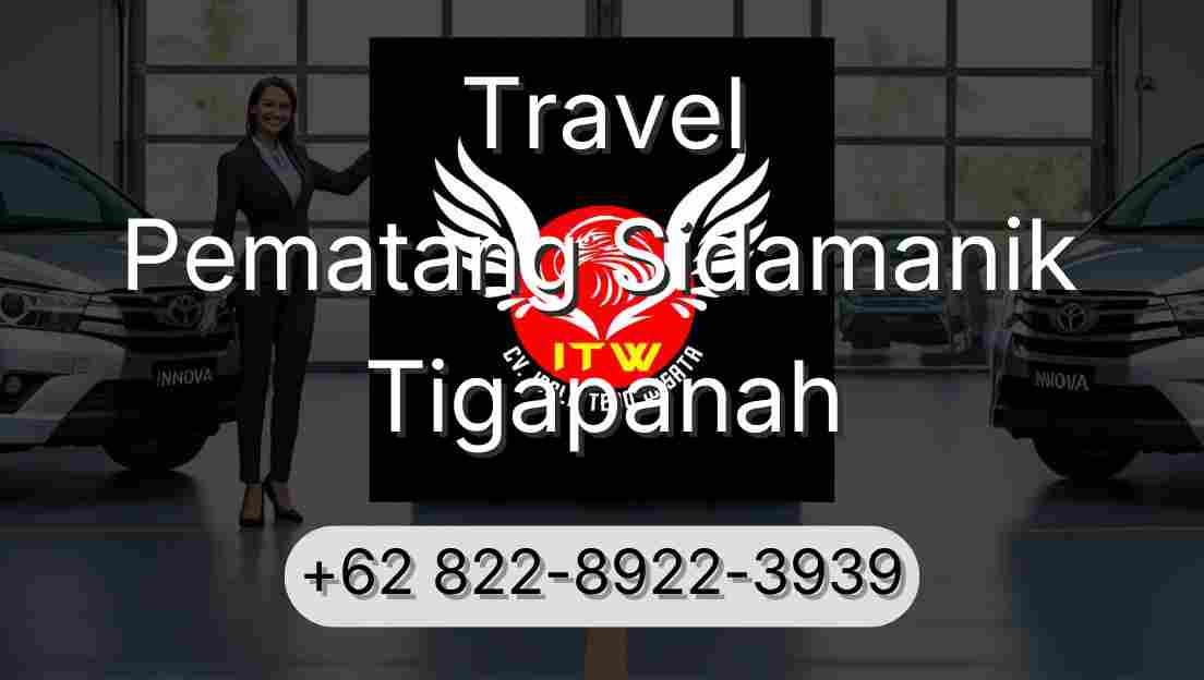 Travel Pematang Sidamanik Tigapanah