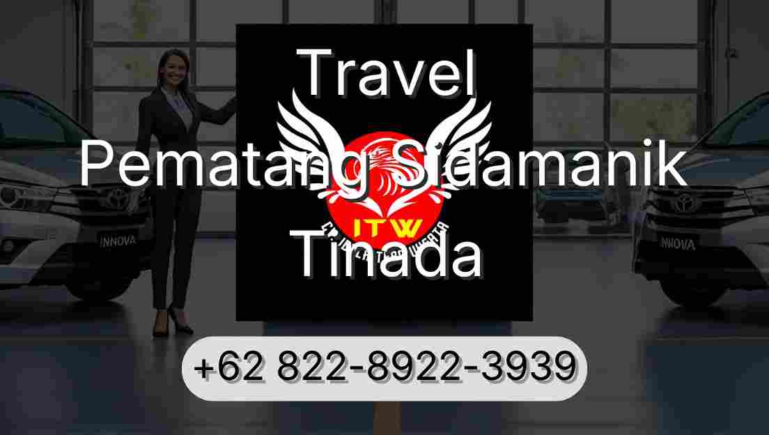 Travel Pematang Sidamanik Tinada