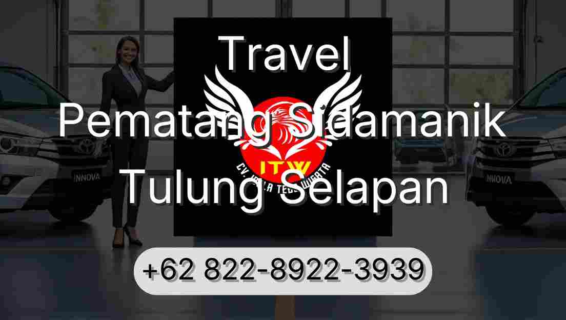 Travel Pematang Sidamanik Tulung Selapan