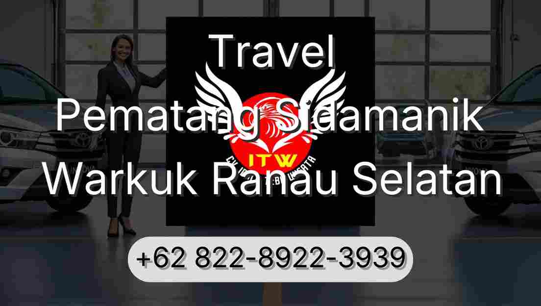 Travel Pematang Sidamanik Warkuk Ranau Selatan