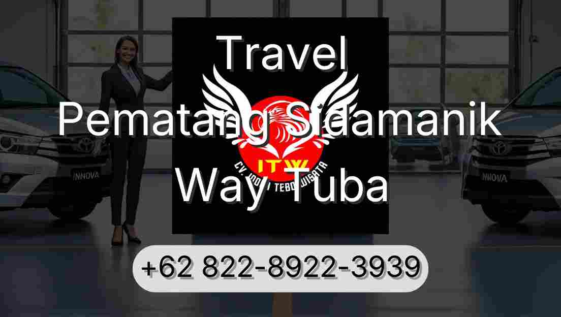 Travel Pematang Sidamanik Way Tuba