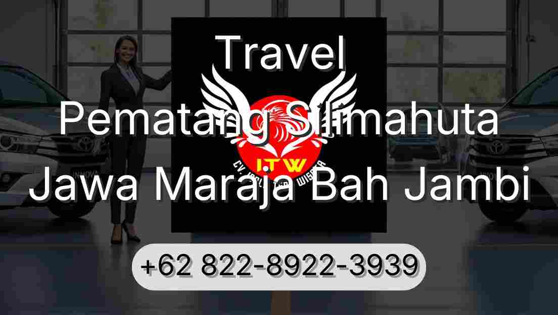 Travel Pematang Silimahuta Jawa Maraja Bah Jambi