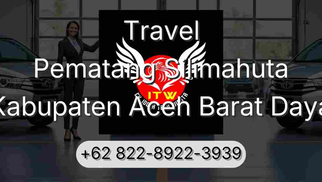 Travel Pematang Silimahuta Kabupaten Aceh Barat Daya