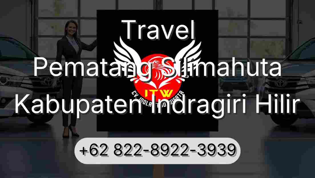 Travel Pematang Silimahuta Kabupaten Indragiri Hilir