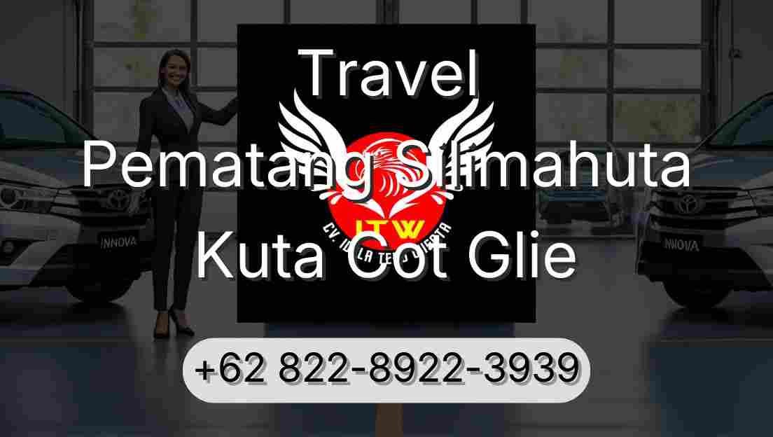Travel Pematang Silimahuta Kuta Cot Glie