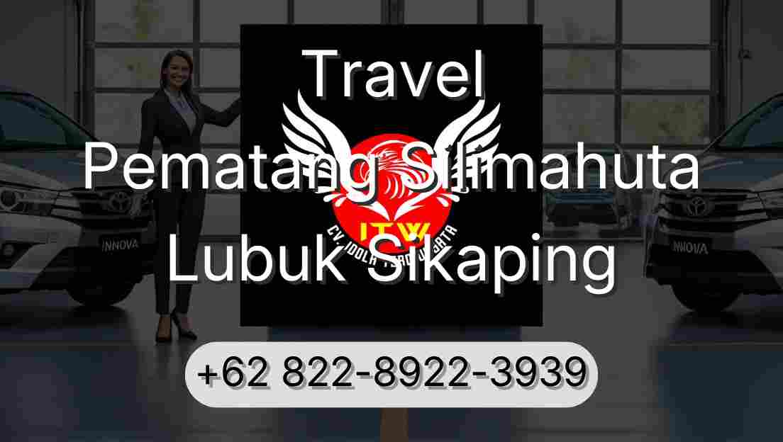 Travel Pematang Silimahuta Lubuk Sikaping