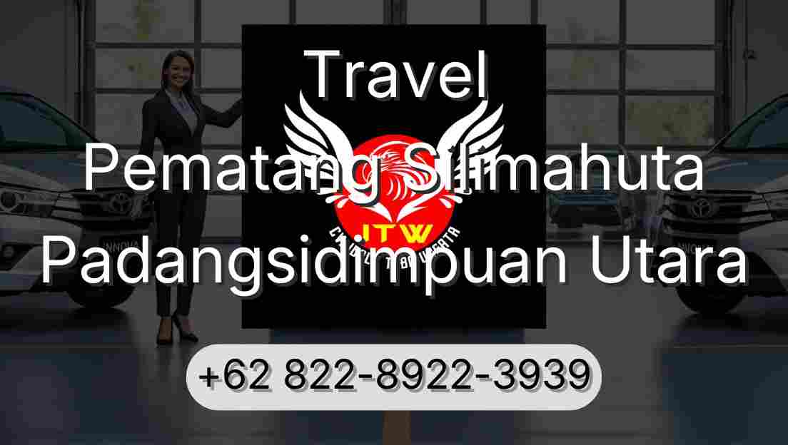 Travel Pematang Silimahuta Padangsidimpuan Utara