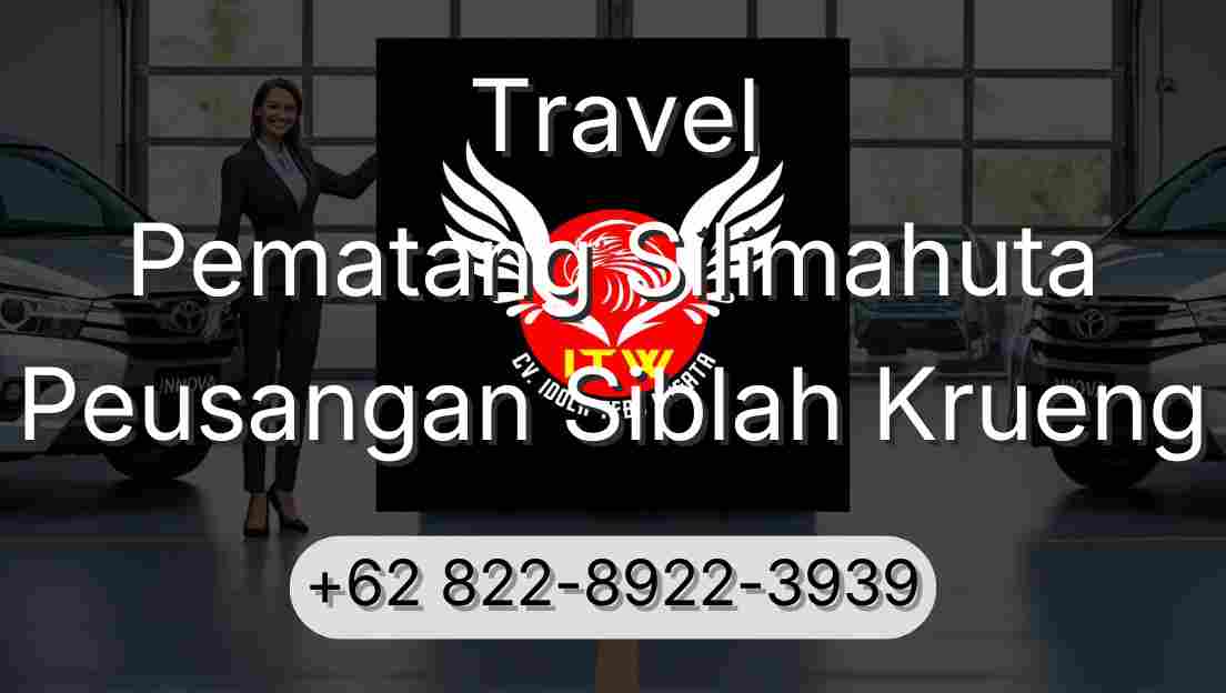 Travel Pematang Silimahuta Peusangan Siblah Krueng