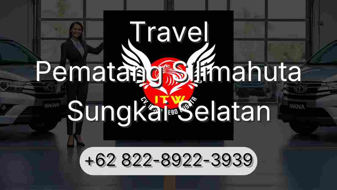 Travel Pematang Silimahuta Sungkai Selatan