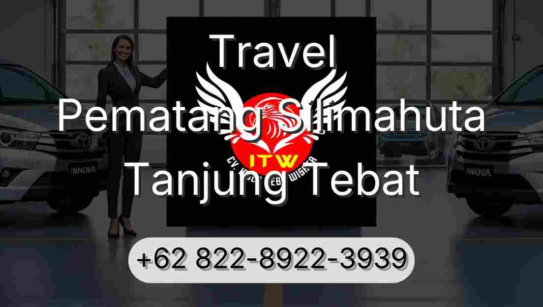 Travel Pematang Silimahuta Tanjung Tebat