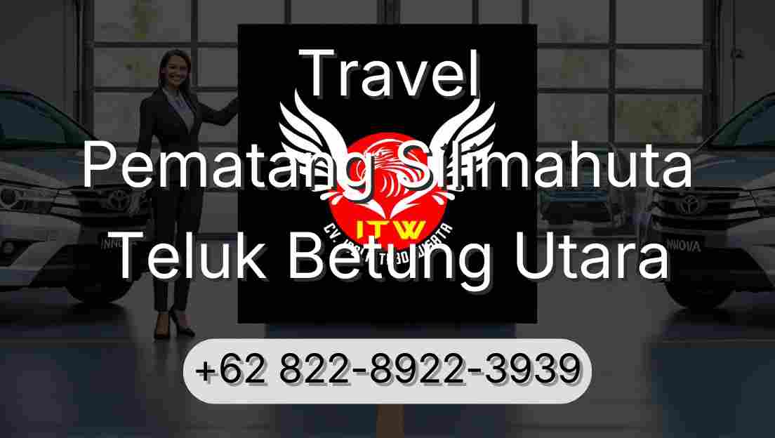 Travel Pematang Silimahuta Teluk Betung Utara