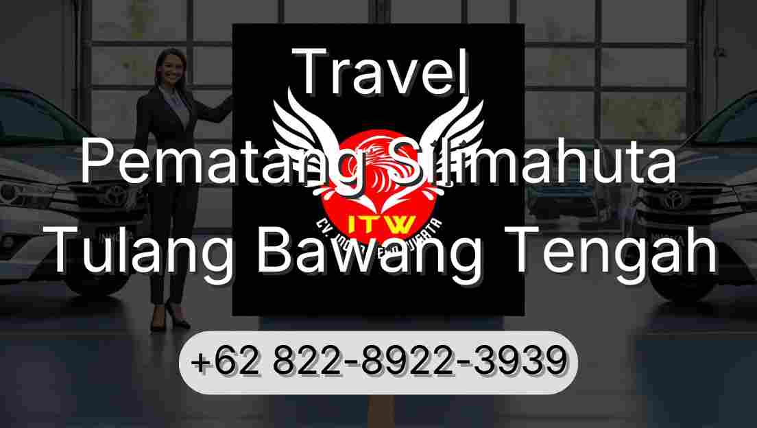 Travel Pematang Silimahuta Tulang Bawang Tengah