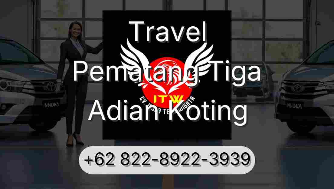 Travel Pematang Tiga Adian Koting