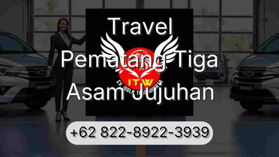 Travel Pematang Tiga Asam Jujuhan