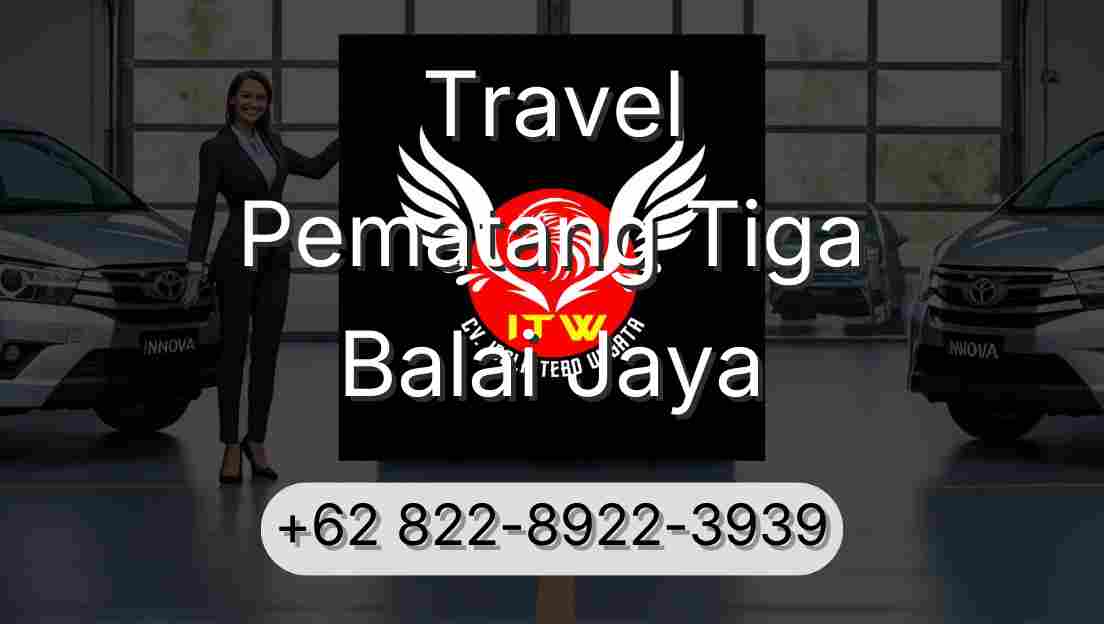 Travel Pematang Tiga Balai Jaya