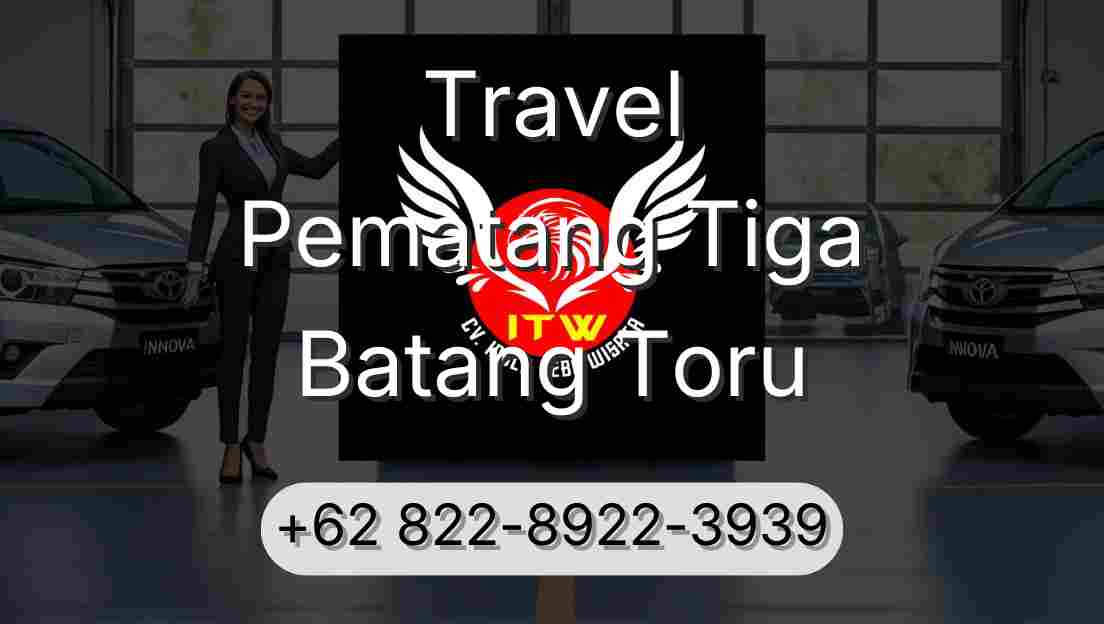 Travel Pematang Tiga Batang Toru