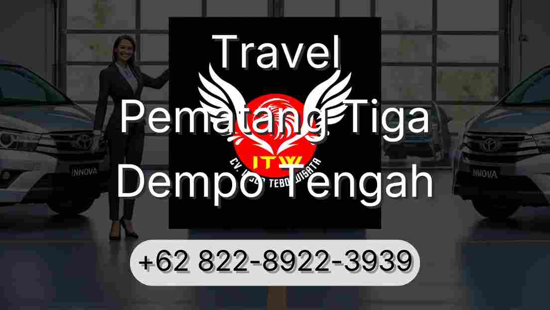 Travel Pematang Tiga Dempo Tengah