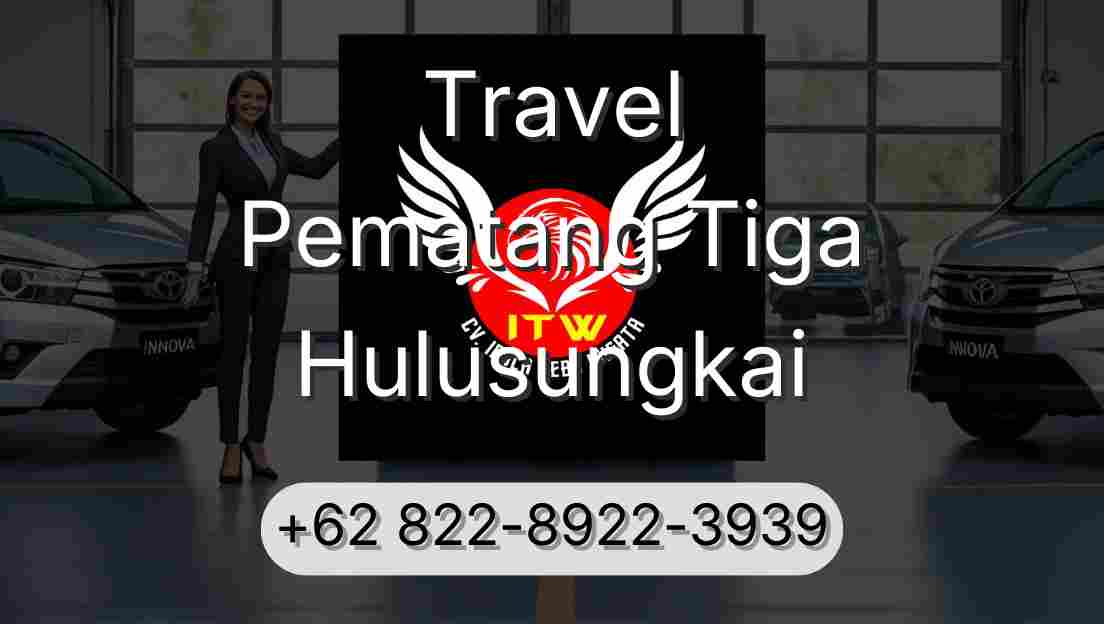 Travel Pematang Tiga Hulusungkai