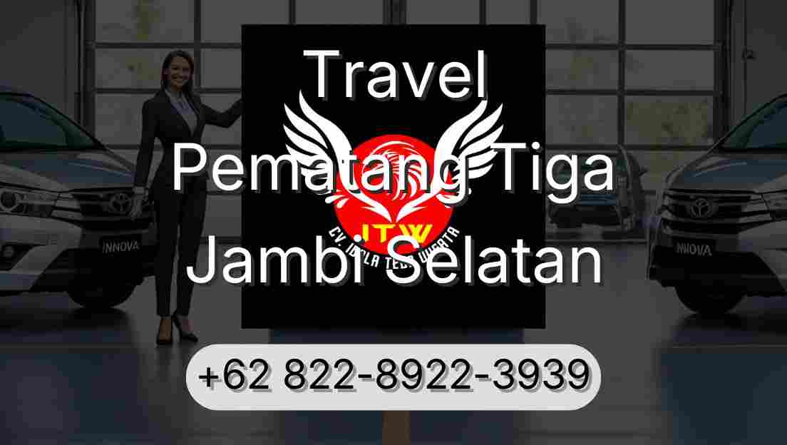 Travel Pematang Tiga Jambi Selatan