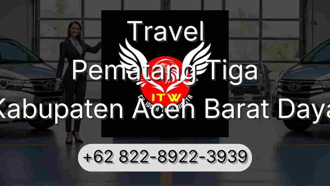 Travel Pematang Tiga Kabupaten Aceh Barat Daya