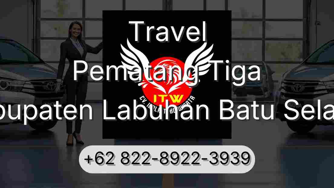 Travel Pematang Tiga Kabupaten Labuhan Batu Selatan