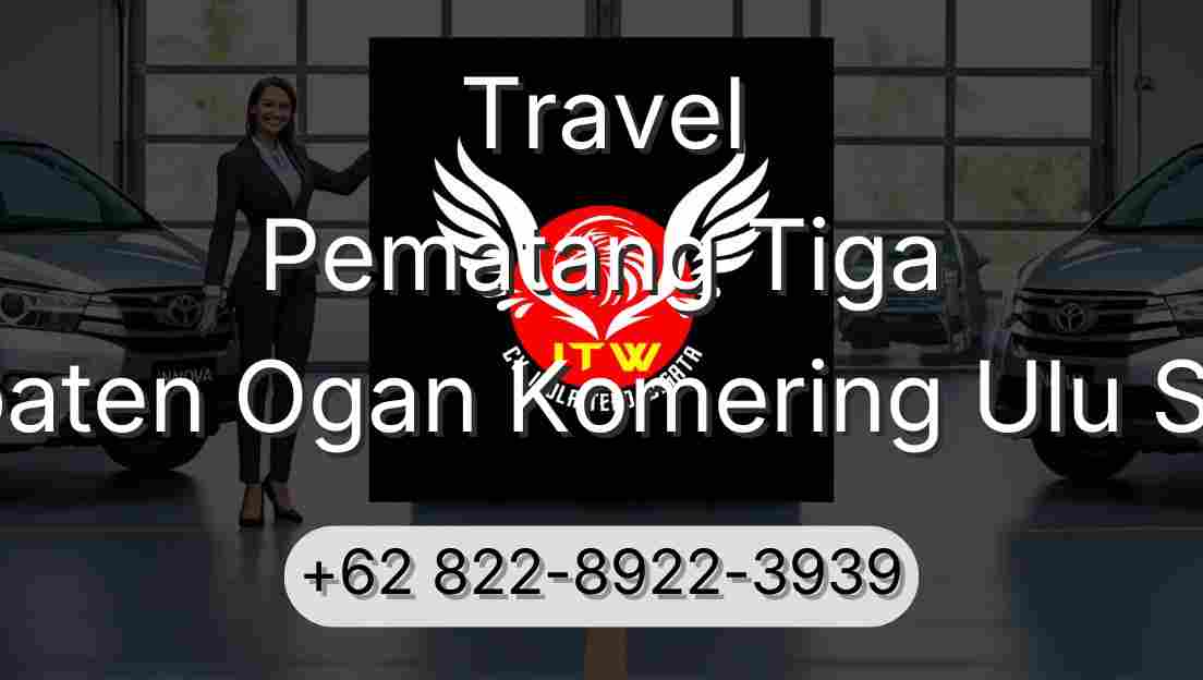 Travel Pematang Tiga Kabupaten Ogan Komering Ulu Selatan