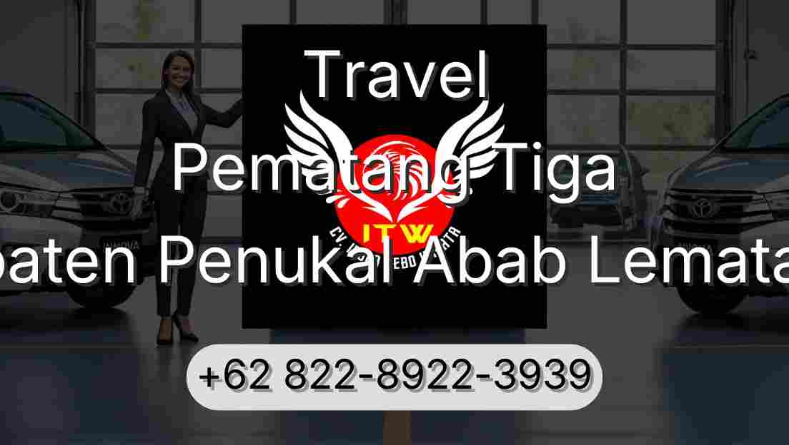 Travel Pematang Tiga Kabupaten Penukal Abab Lematang Ilir