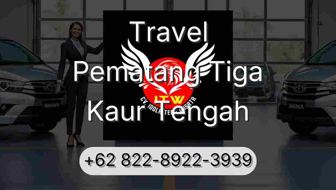 Travel Pematang Tiga Kaur Tengah