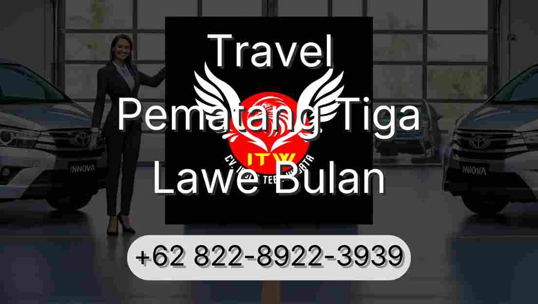 Travel Pematang Tiga Lawe Bulan
