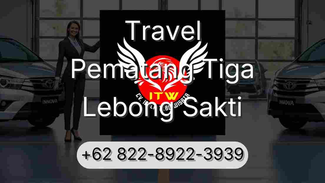 Travel Pematang Tiga Lebong Sakti