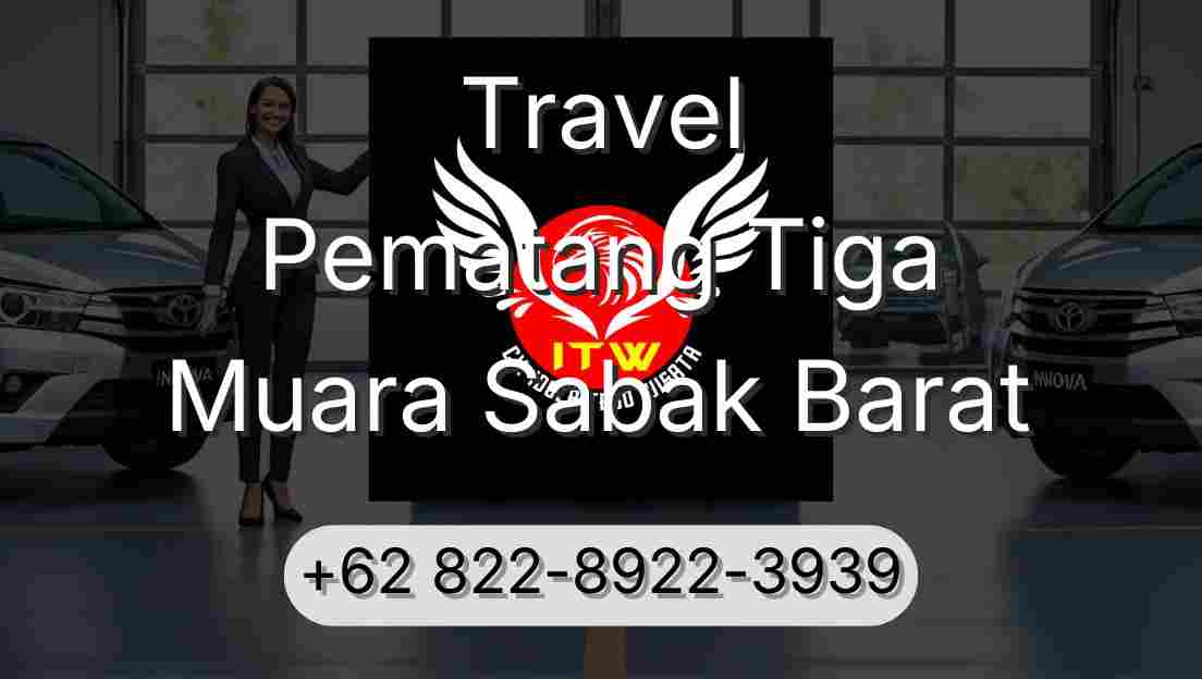 Travel Pematang Tiga Muara Sabak Barat