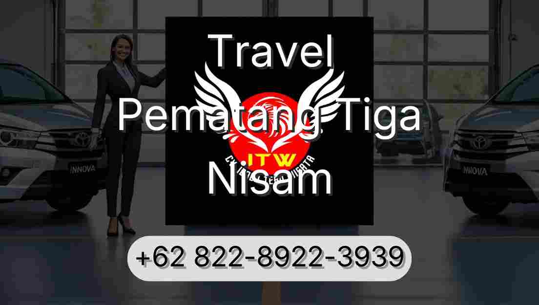 Travel Pematang Tiga Nisam