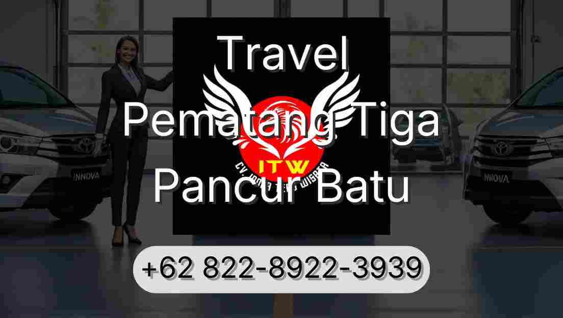 Travel Pematang Tiga Pancur Batu