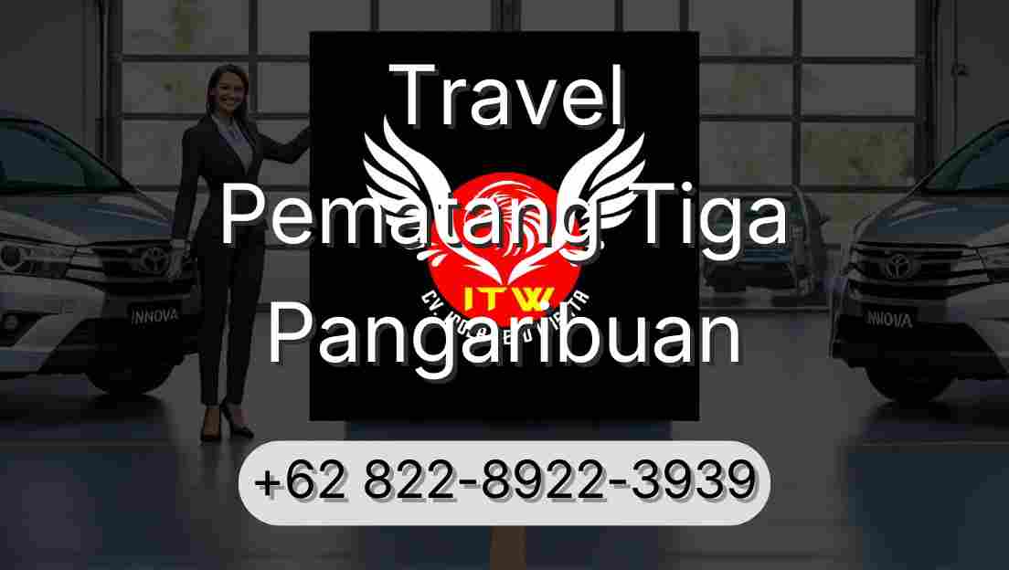 Travel Pematang Tiga Pangaribuan