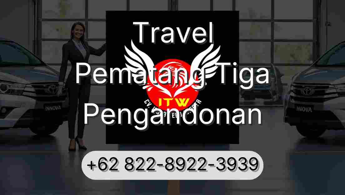 Travel Pematang Tiga Pengandonan