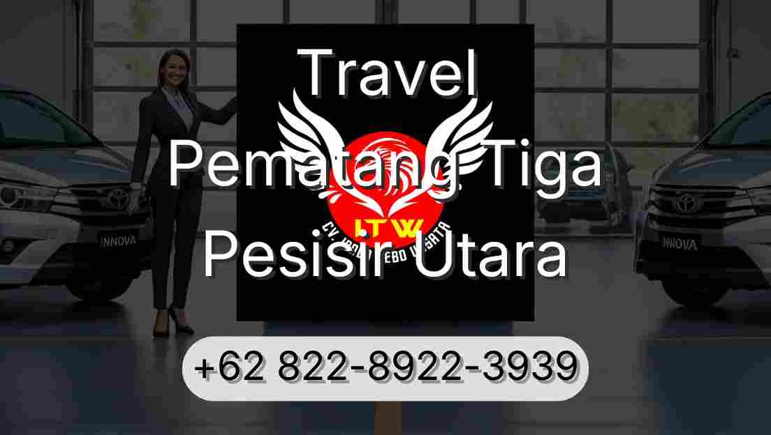 Travel Pematang Tiga Pesisir Utara