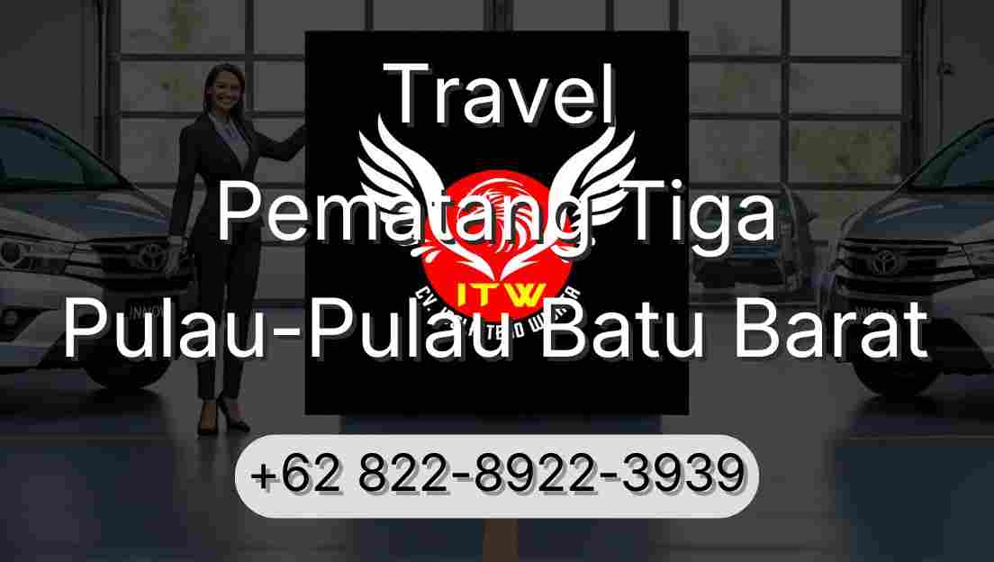 Travel Pematang Tiga Pulau-Pulau Batu Barat
