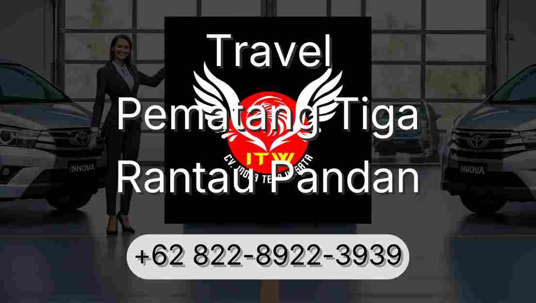 Travel Pematang Tiga Rantau Pandan