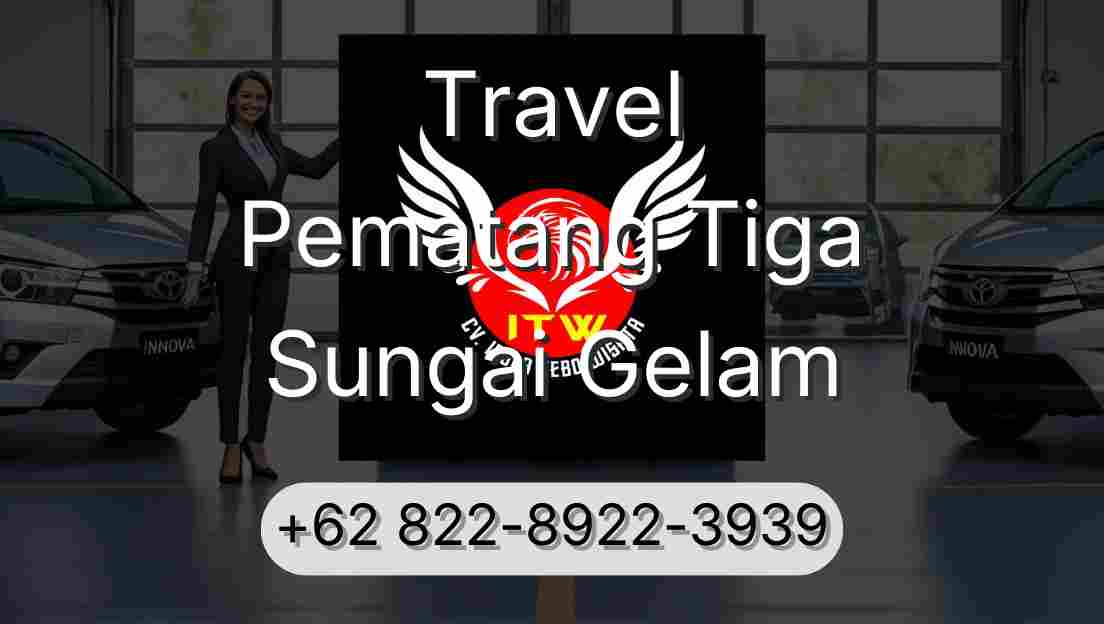 Travel Pematang Tiga Sungai Gelam