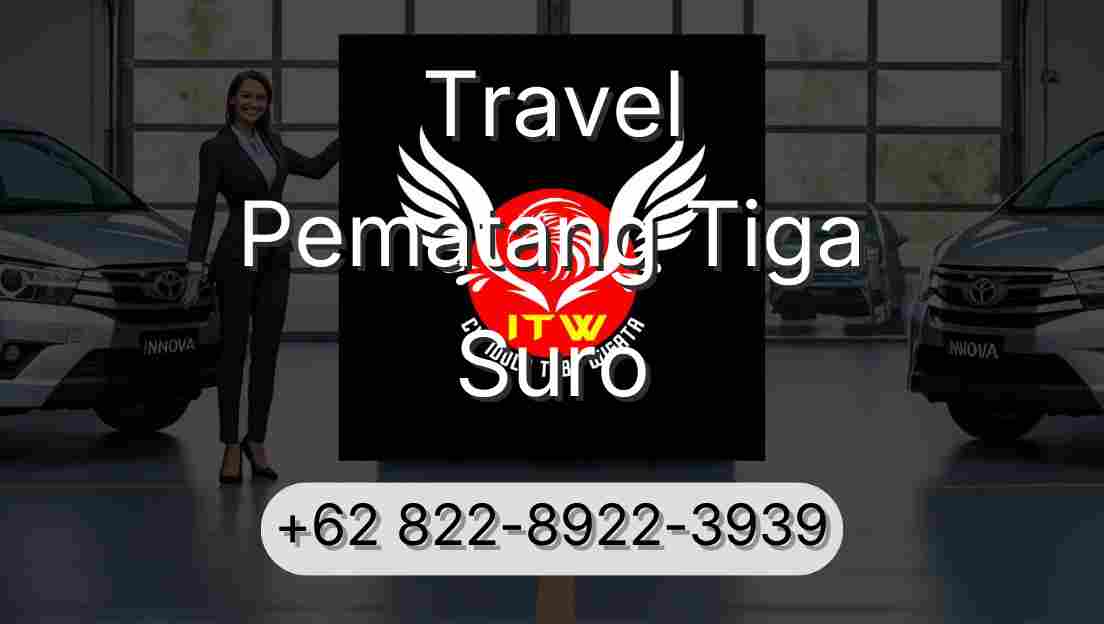 Travel Pematang Tiga Suro