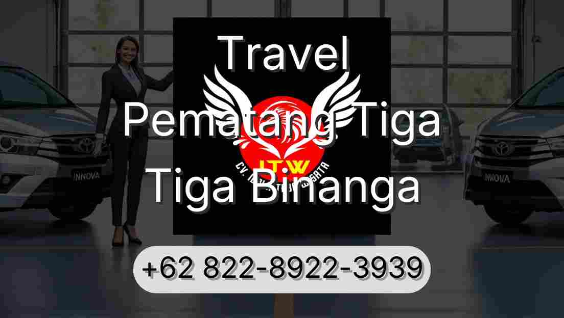 Travel Pematang Tiga Tiga Binanga