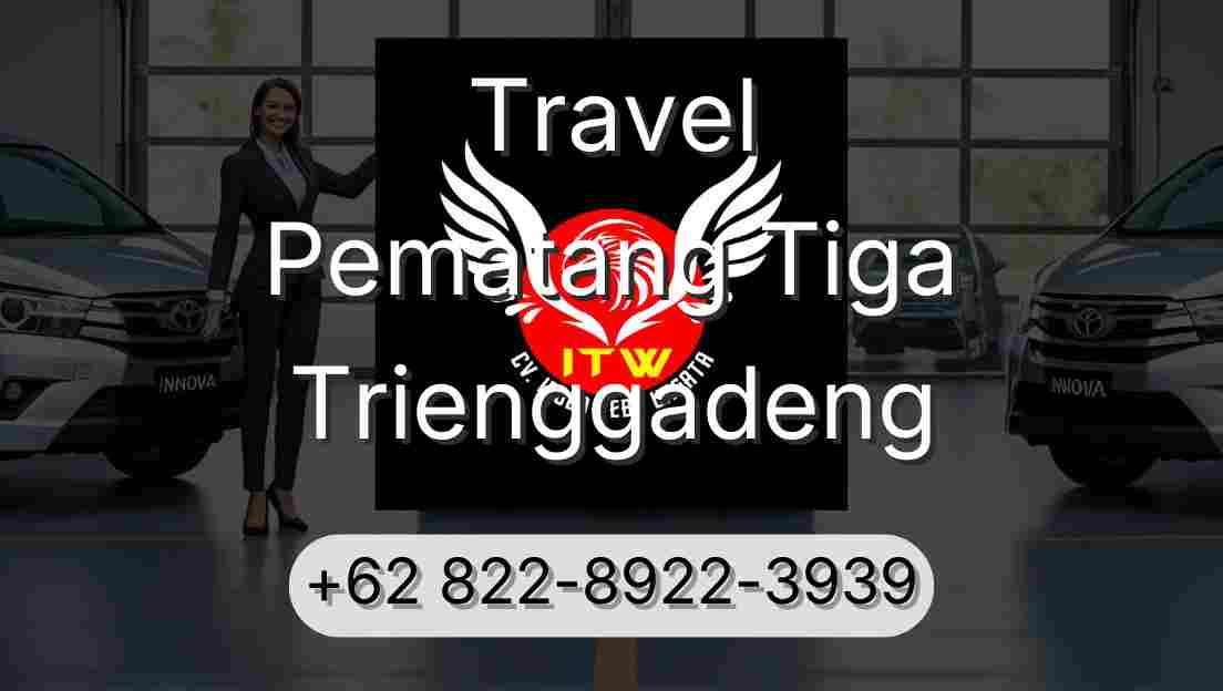 Travel Pematang Tiga Trienggadeng