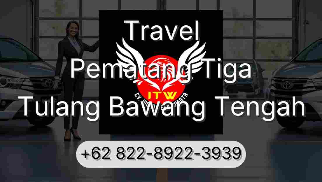 Travel Pematang Tiga Tulang Bawang Tengah