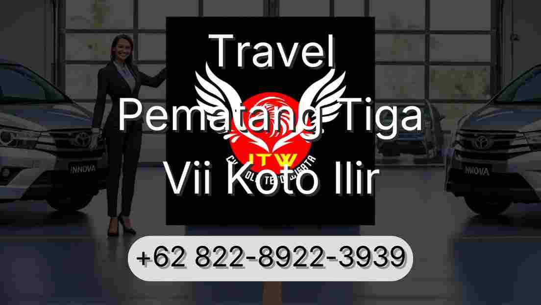 Travel Pematang Tiga Vii Koto Ilir