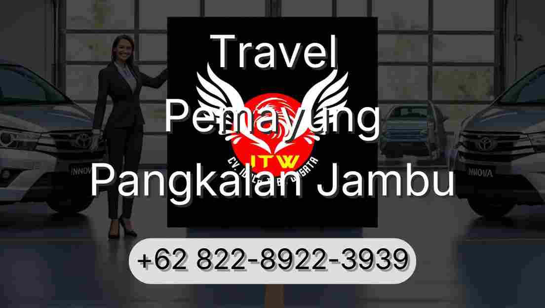 Travel Pemayung Pangkalan Jambu