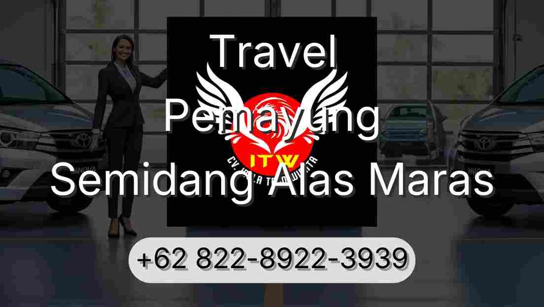 Travel Pemayung Semidang Alas Maras