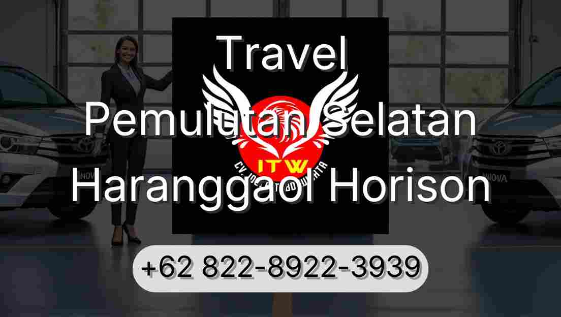 Travel Pemulutan Selatan Haranggaol Horison