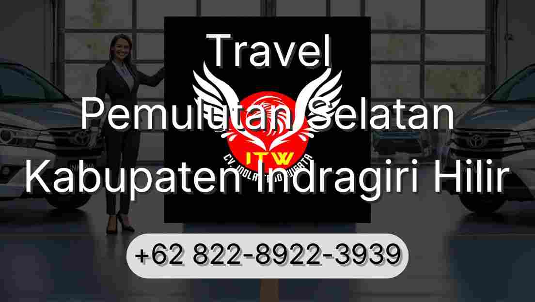 Travel Pemulutan Selatan Kabupaten Indragiri Hilir